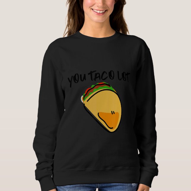 Sudadera You Taco Lot (Anverso)