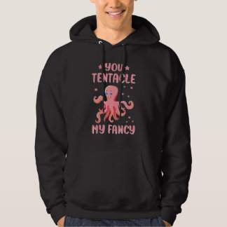 Sudadera You Tentacle My Fancy Octopuses Octopod Octopoda O