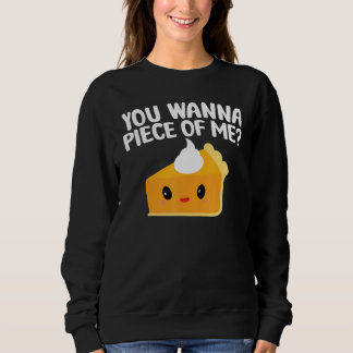 Sudadera You Wanna Piece Of Me Pumpkin Pie Thanksgiving