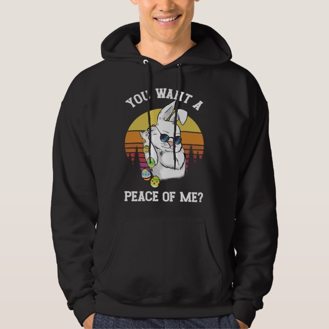 Sudadera You Want A Peace Of Me  Easter Bunny Happy Easter (Anverso)