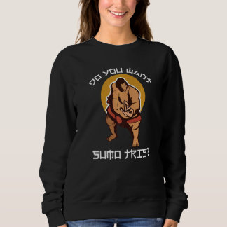 Sudadera You Want Sumo This Japanese Sumo Wrestling