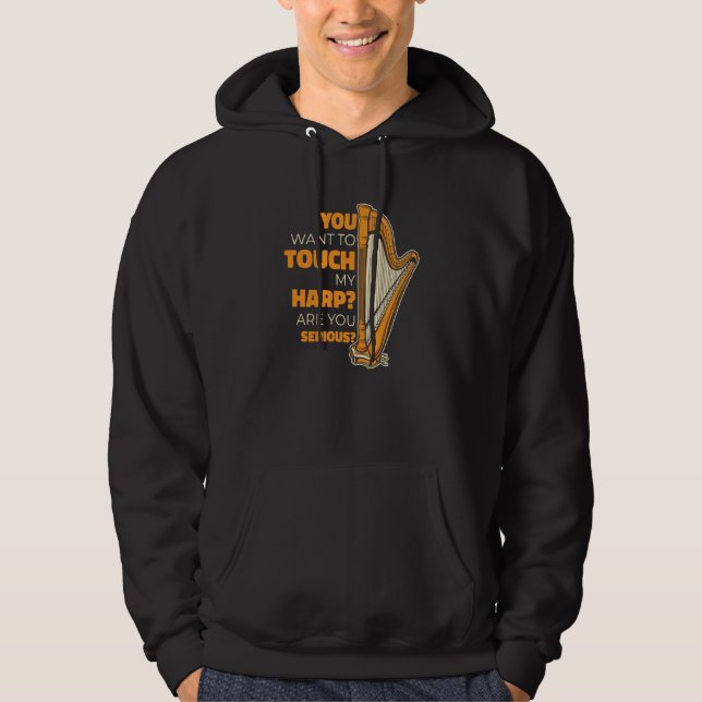 Sudadera You Want To Touch My Harp Konghou Pedal Harp Harp  (Anverso)