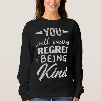 Sudadera You Will Never Regret Being Kind Kindness Orange D