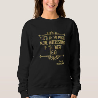 Sudadera You'd Be So Much More Family Historian Researchers