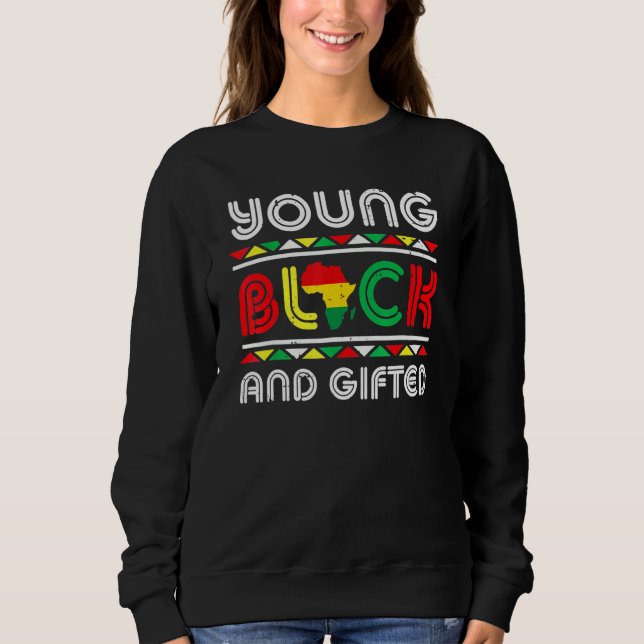 Sudadera Young Black And Gifted African Pride Black History (Anverso)