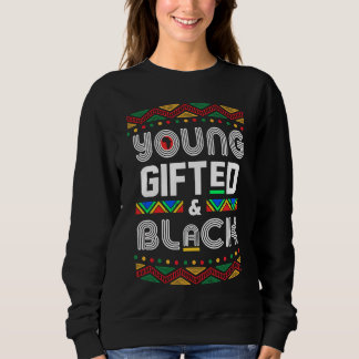 Sudadera Young ed Black4 Black Girl Magic and Black History