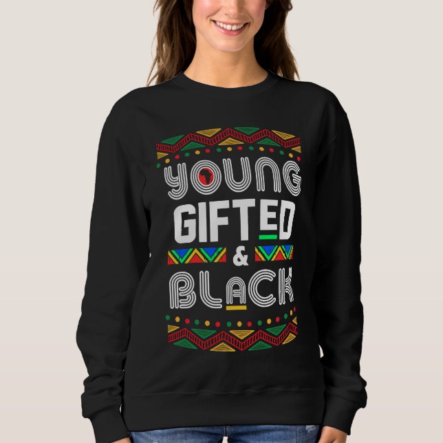 Sudadera Young ed Black4 Black Girl Magic and Black History (Anverso)