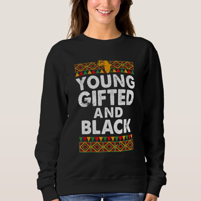 Sudadera Young Gifted And Black Proud Melanin African Ameri (Anverso)