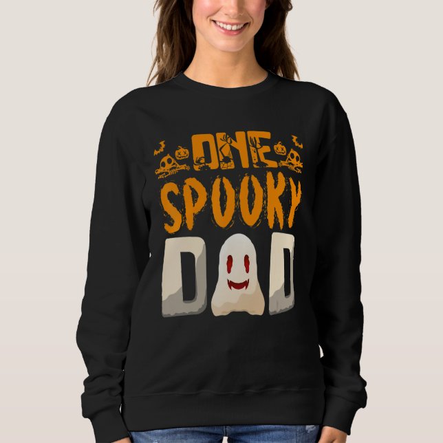 Sudadera Your A One Spooky Dad Dad Family Halloween (Anverso)
