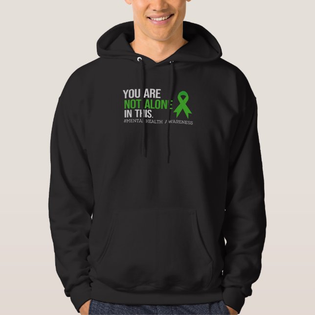Sudadera Your are Not alone in This Shirt Mental Health Awa (Anverso)