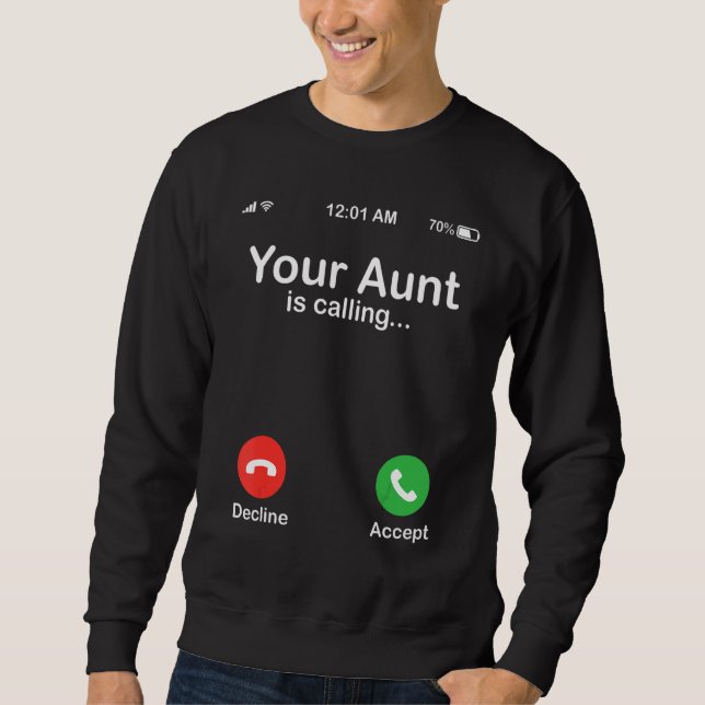 Sudadera Your Aunt Is Calling Decline Or Accept Happy Niece (Anverso)