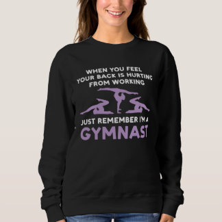 Sudadera your back is hurting working remember I m gysmnast