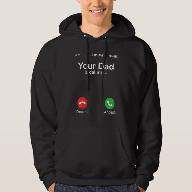 Sudadera Your Dad Is Calling Decline Or Accept Happy Father (Anverso)