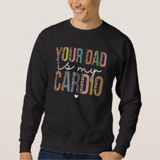 Sudadera Your Dad Is My Cardio Leopard  Women Girls