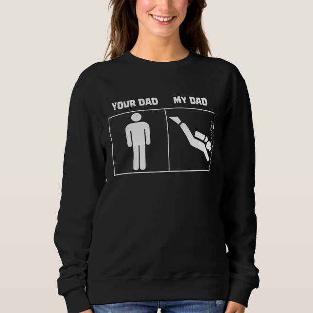 Sudadera Your Dad My Dad Scuba Diving Dive Diver (Anverso)