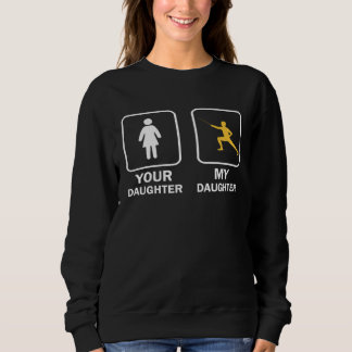 Sudadera Your Daughter My Daughter  Fencing Fencer