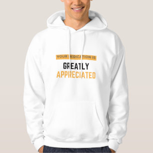 Sudadera Your Dedication Is Greatly Appreciated bl