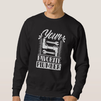 Sudadera Your Favorite Plumber Plumbers Pipefitter Pipe Plu
