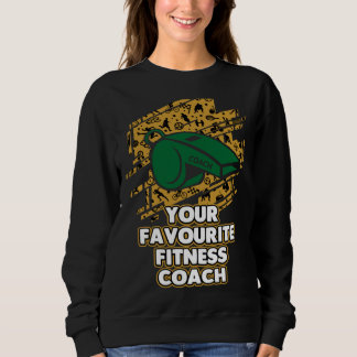 Sudadera Your Favourite Fitness Coach  Health Coach Humor