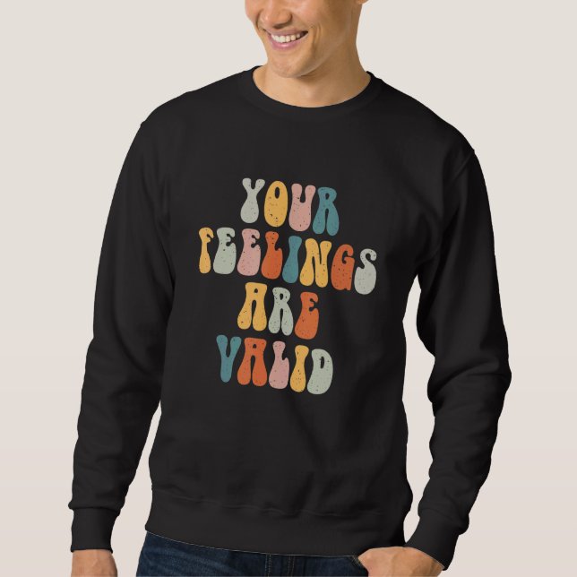 Sudadera Your Feelings Are Awesome Valid Mental Health Matt (Anverso)