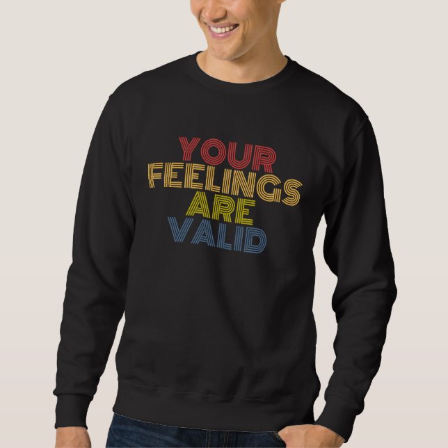 Sudadera Your Feelings Are Valid Mental Health Awareness (Anverso)