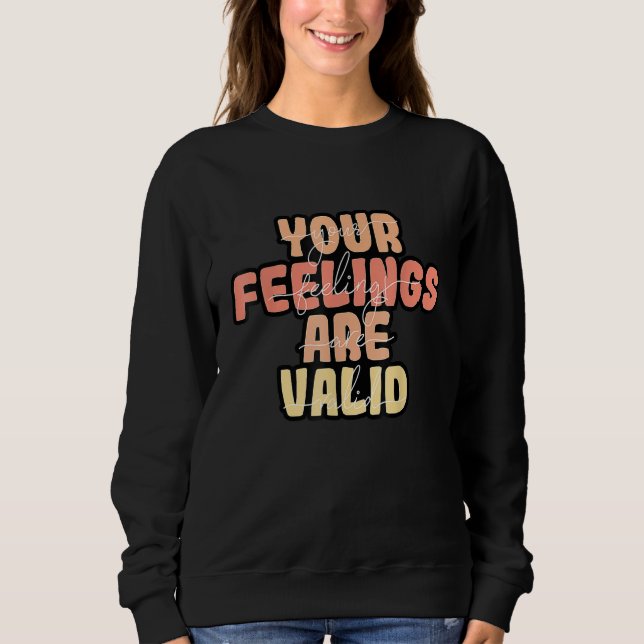 Sudadera Your Feelings Are Valid Mental Health Awareness (Anverso)