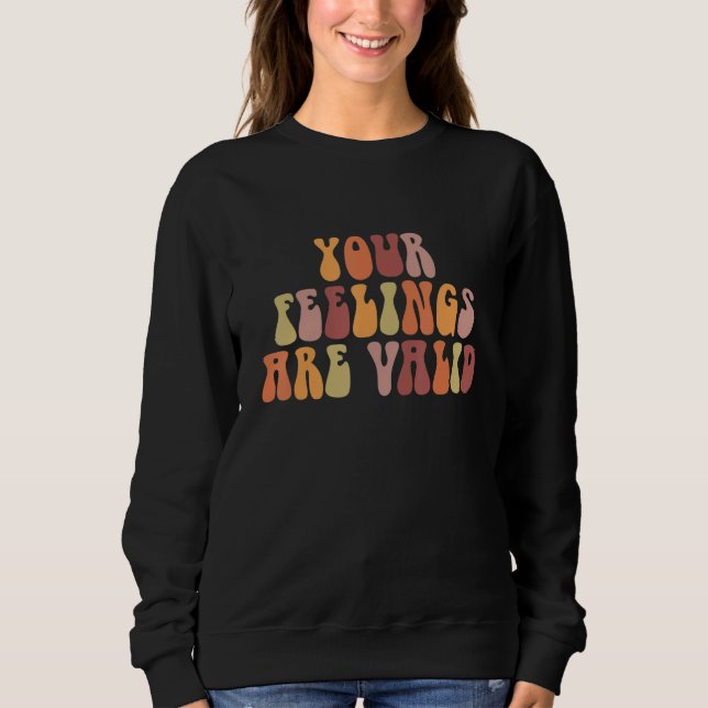 Sudadera Your Feelings Are Valid Mental Health Awareness Re (Anverso)