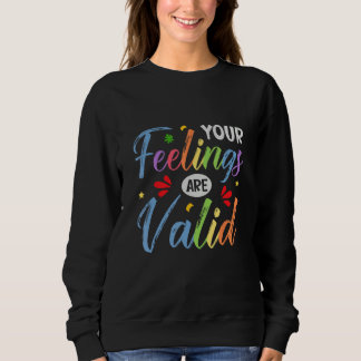 Sudadera Your Feelings Are Valid Mental Health Awareness Su