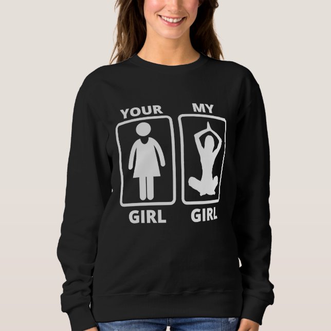 Sudadera Your Girl My Girl Yoga Teacher Funny Quote (Anverso)