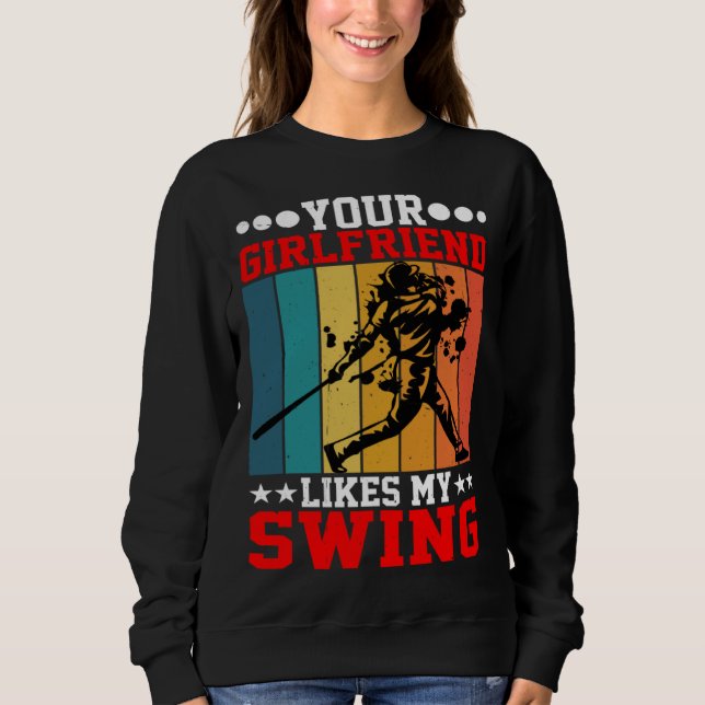 Sudadera Your Girlfriend Likes My Swing ---- (Anverso)