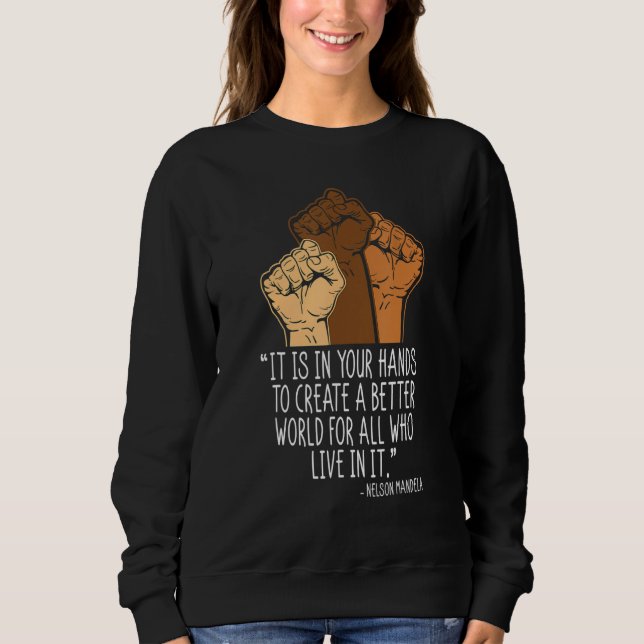 Sudadera Your Hands Create Better World Black History Month (Anverso)