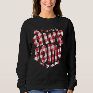 Sudadera Your Life Is Awesome Buffalo Plaid Motivation Quot