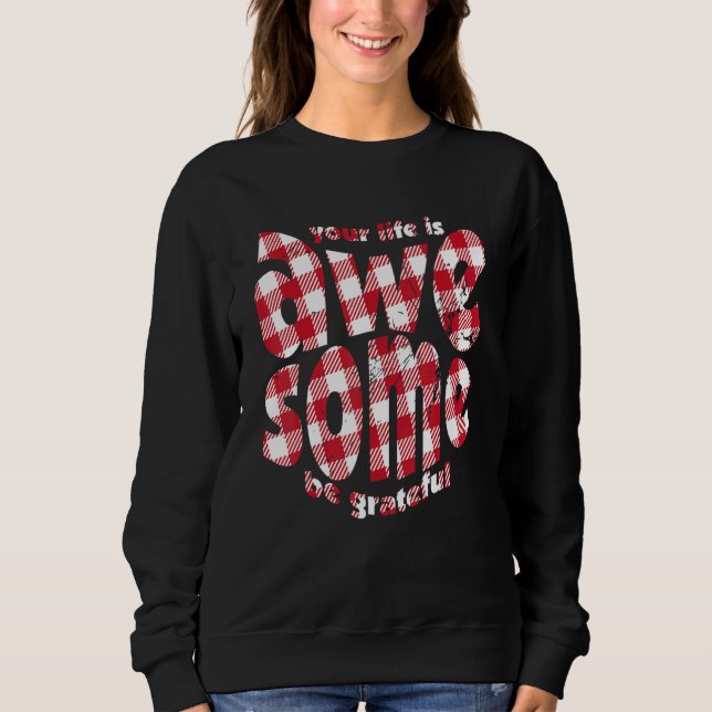 Sudadera Your Life Is Awesome Buffalo Plaid Motivation Quot (Anverso)