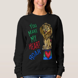Sudadera Your Make My Heart Roar  Love Lion