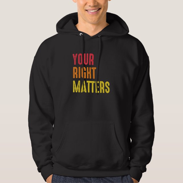 Sudadera Your Right Matters Positivity Human Rights Positiv (Anverso)
