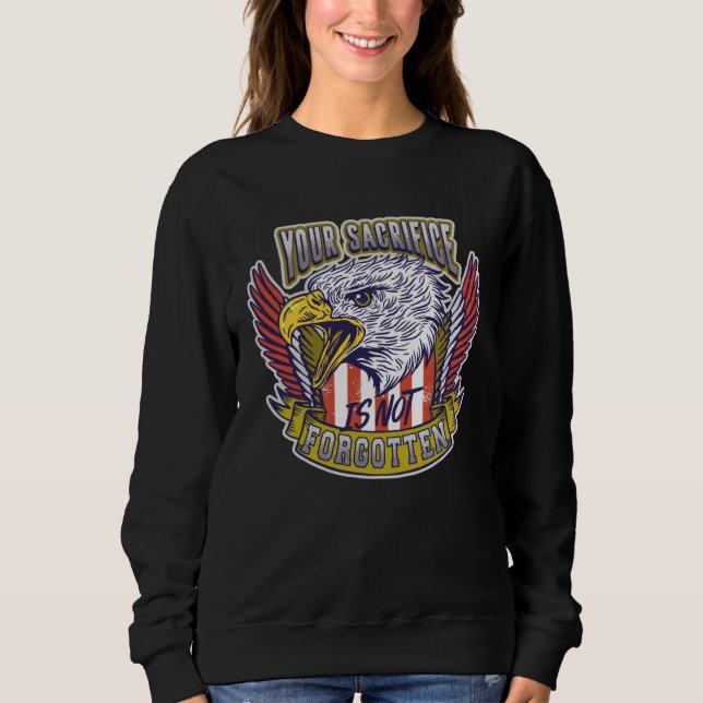 Sudadera Your Sacrifice is not Forgotten Veteran's Day (Anverso)