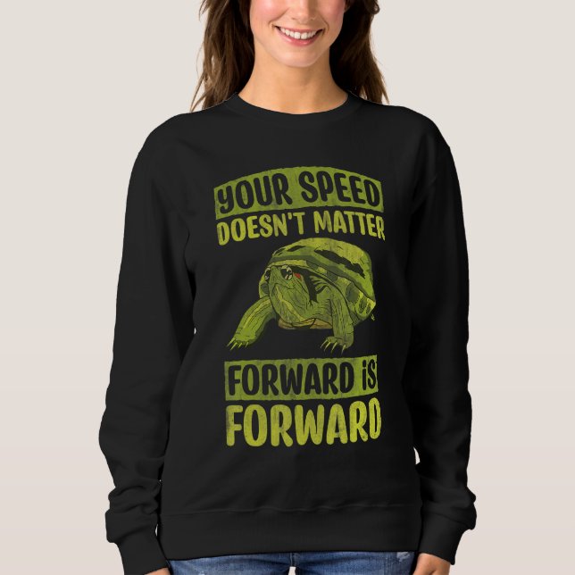 Sudadera Your Speed Doesn't Matter Forward Is Forward Motiv (Anverso)