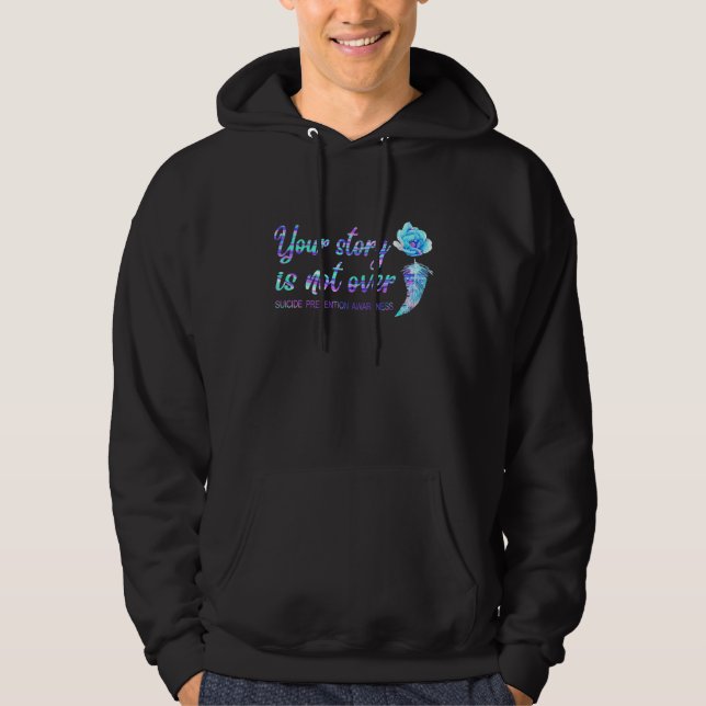 Sudadera Your Story Is Not Over Suicide Prevention Awarenes (Anverso)