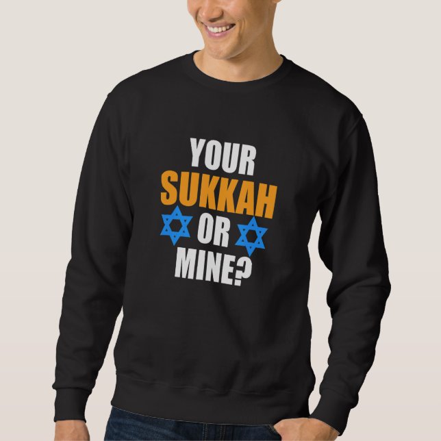 Sudadera Your Sukkah Or Mine Jewish Hanukkah Jew Family Gra (Anverso)