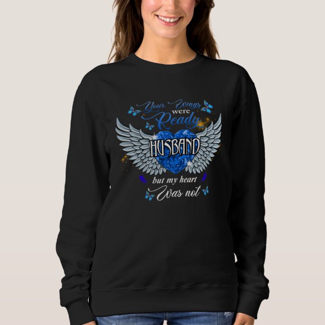 Sudadera Your Wings Were Ready Husband But My Heart Was Not (Anverso)