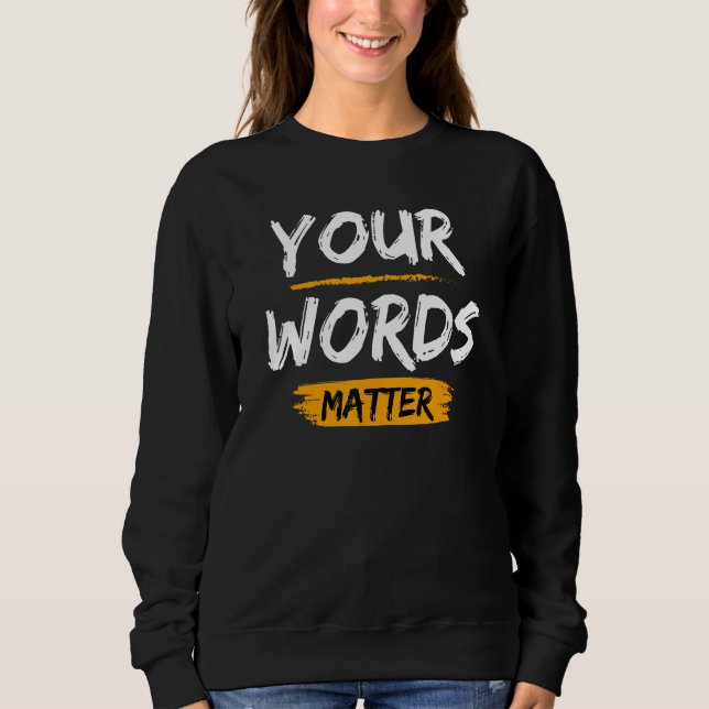 Sudadera Your Words Matter Speech Language Therapy (Anverso)