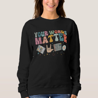 Sudadera Your Words Matter Speech Therapy Language Patholog