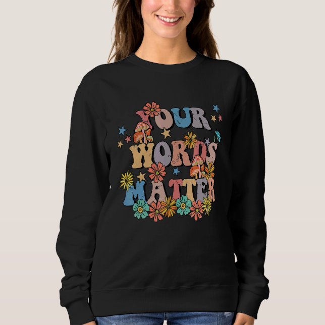 Sudadera Your Words Matter Speech Therapy Teacher Language  (Anverso)