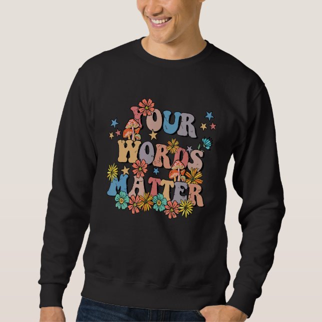 Sudadera Your Words Matter Speech Therapy Teacher Language  (Anverso)