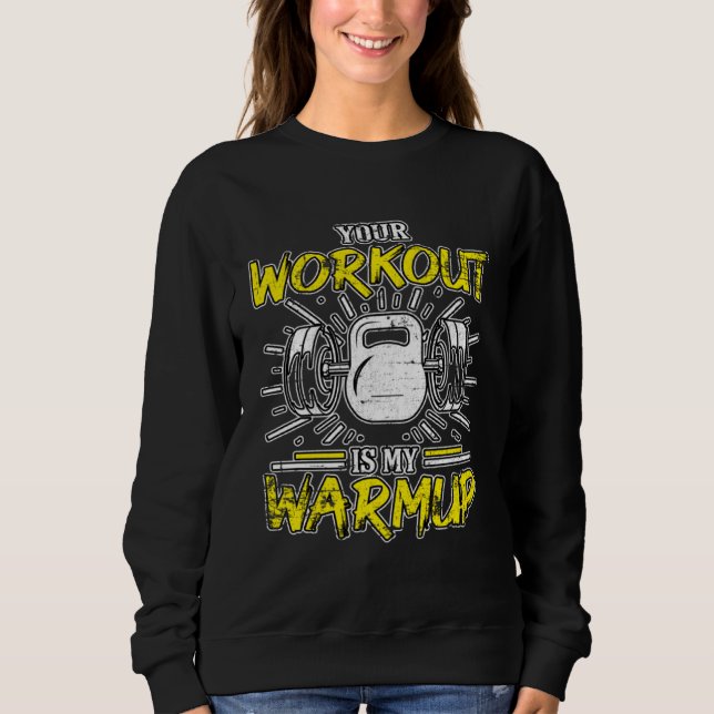 Sudadera Your Workout Is My Warmup Fitness Bodybuilding Gru (Anverso)