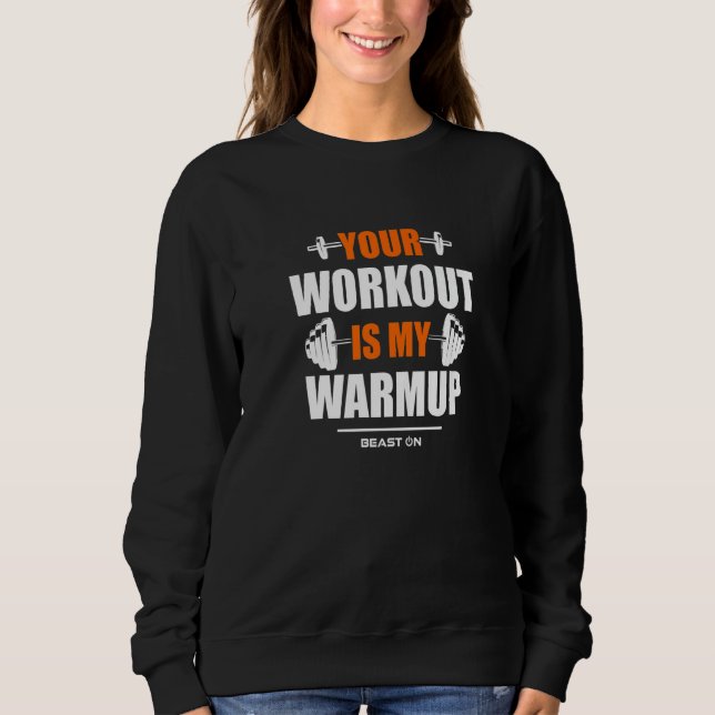 Sudadera Your Workout is Warmup Orange Gym Fitness Bodybuil (Anverso)