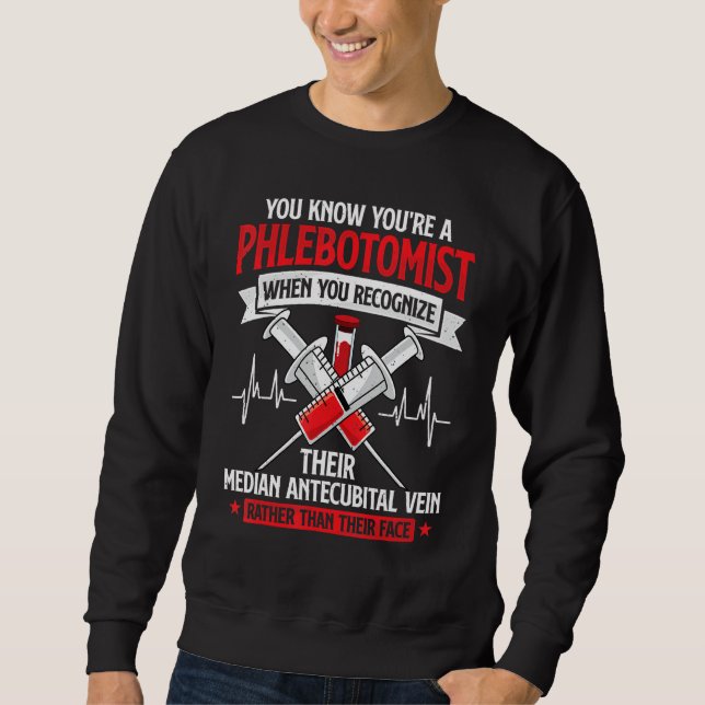 Sudadera You're A Phlebotomist Funny Phlebotomy Technician  (Anverso)