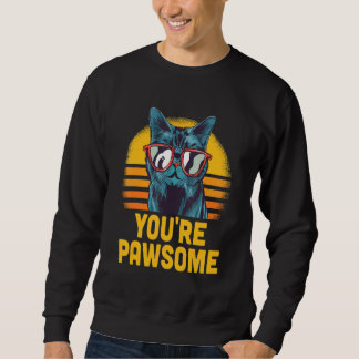 Sudadera You're Awesome Cat Pun Cat Mom Kitten Dad Birthday