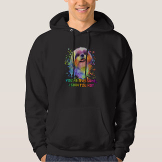Sudadera Youre Awesome I Shih Tzu Not Dog Breed Animal Pun 
