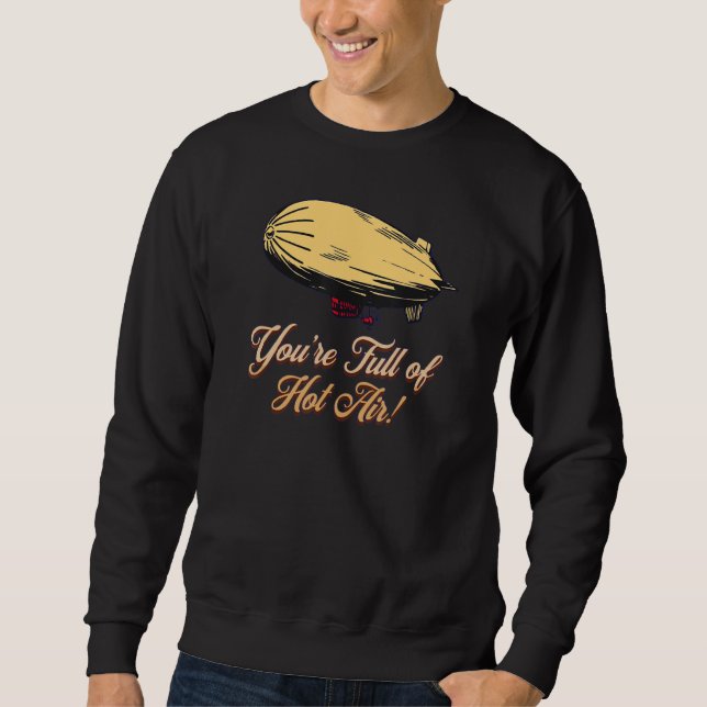 SUDADERA YOU'RE FULL OF HOT AIR  BALLOON BLIMP (Anverso)